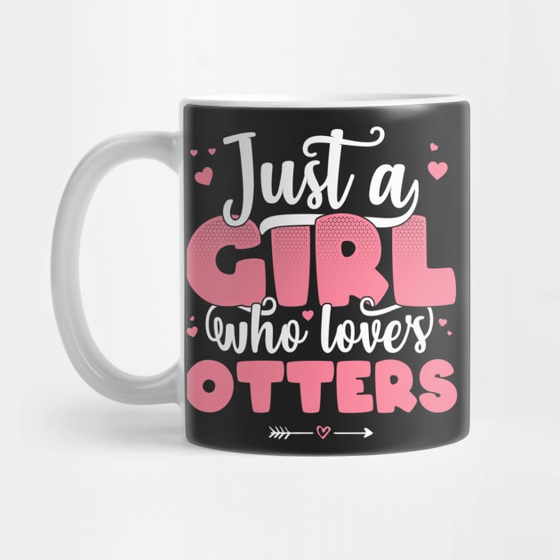 Just A Girl Who Loves Otters - Cute Otter lover gift graphic by theodoros20